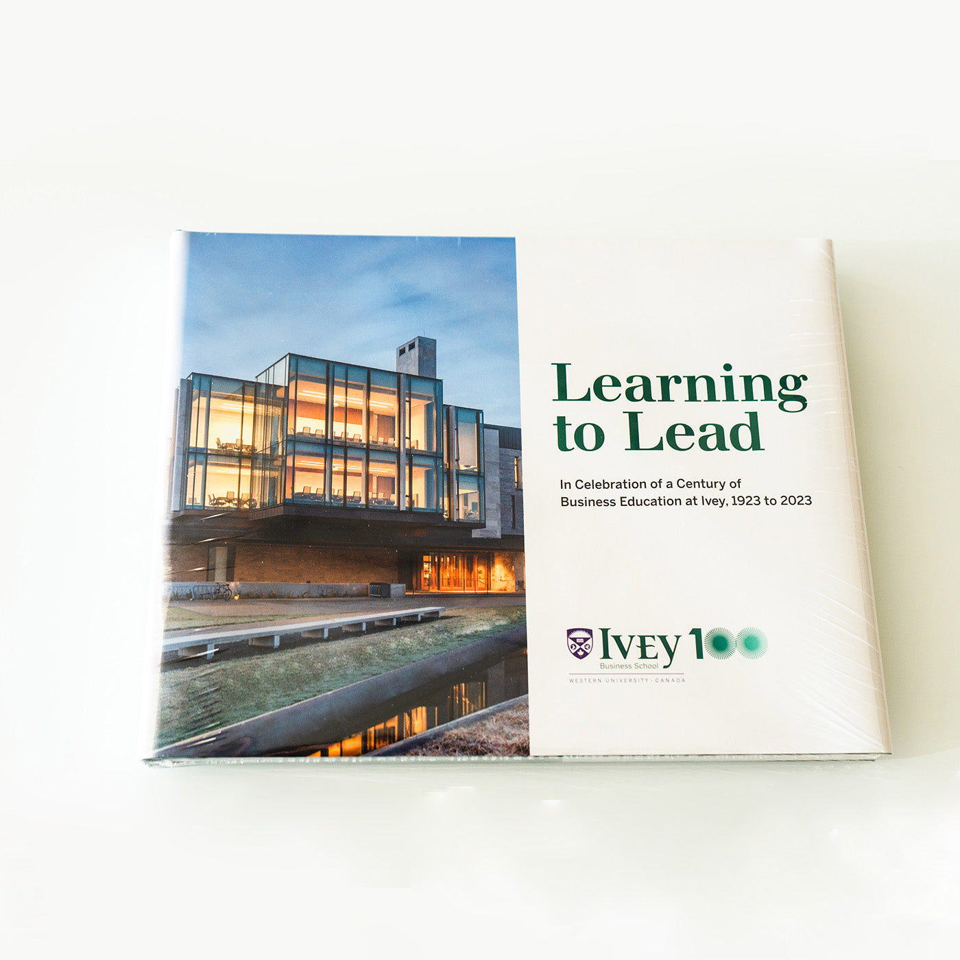 Learning to Lead, Ten Decades of Business Education at Ivey